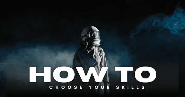 how to choose your skills