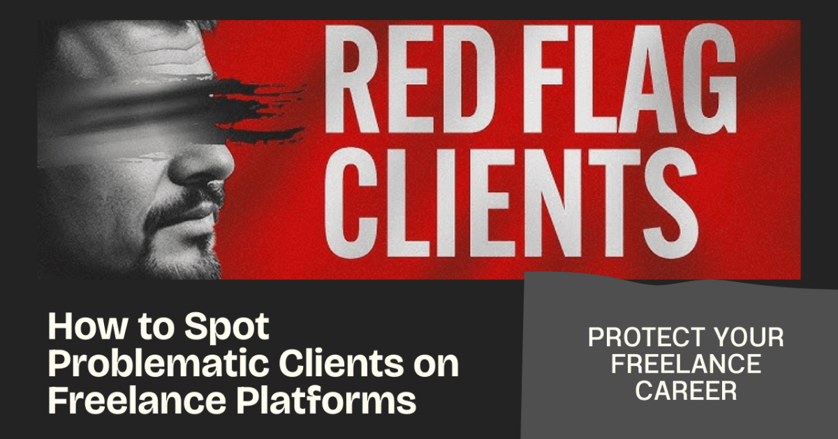 Freelance Client Red Flags: How to Spot and Avoid Bad Projects