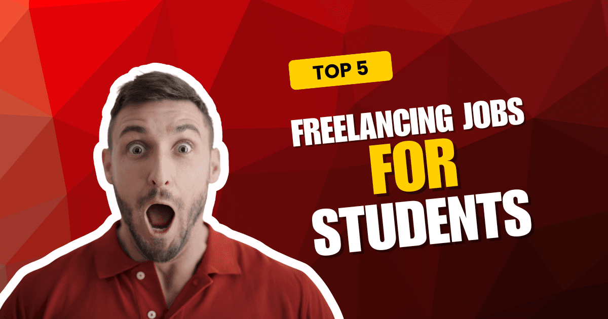 Top 5 Freelance Jobs for Students to Earn Extra Cash—2025